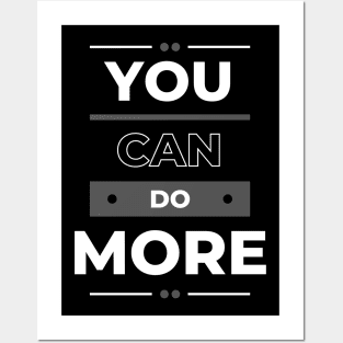 You Can Do More - Motivational Quote Posters and Art